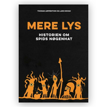 Spids Nøgenhat - Mere Lys - Historien om Spids Nøgenhat - (Bog)