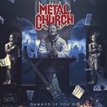 Metal Church: Damned If You Do (CD)