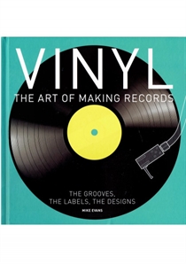 Vinyl - The Art of Making Records (Bog)