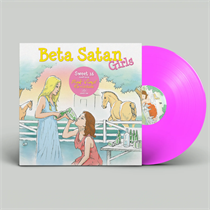 BETA SATAN - GIRLS (PINK VINYL RE-ISSUE) (Vinyl)