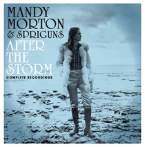 Morton, Mandy & Spriguns: After The Storm - Complete Recordings (7xCD)