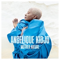 Kidjo, Angelique: Mother Nature (CD)