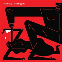 Mudhoney/Meat Puppets: Warning / One of These Days (Vinyl)