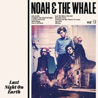 Noah & The Whale: Last Night On Earth