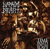 Napalm Death: Time Waits For No Slave (CD)
