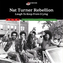 Nat Turner Rebellion: Laugh To Keep From Crying (Vinyl)