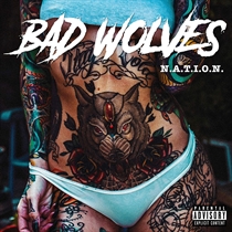 Bad Wolves:  N.A.T.I.O.N. (CD)
