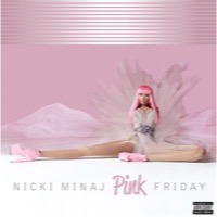 Nicki Minaj -  Pink Friday...Roman Reloaded