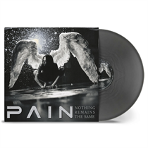 Pain - Nothing Remains The Same -Ltd. VINYL