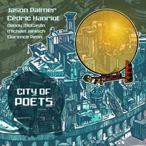Palmer, Jason & Cedric Hanriot: City Of Poets (2xVinyl)