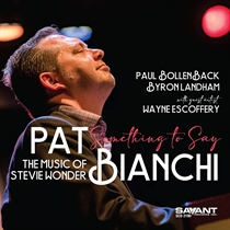 Bianchi, Pat: Something To Say - The Music Of Stevie Wonder (CD)