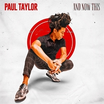 Taylor, Paul: And Now This (CD)