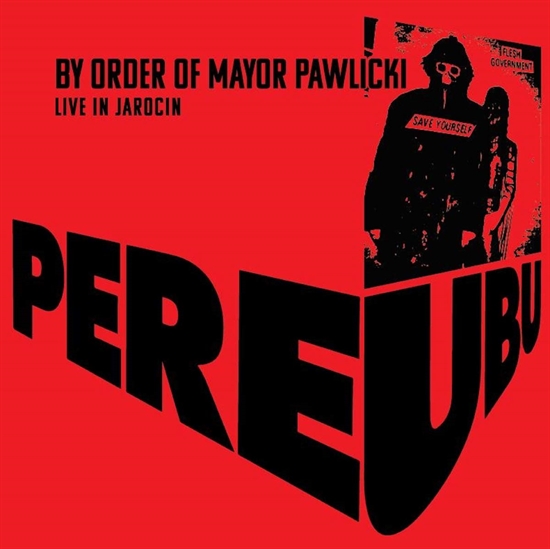 Pere Ubu: By Order Of Mayor Pawlicki - Live In Jarocin (2xCD)
