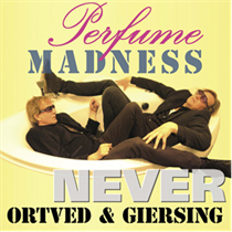 NEVER / Ortved & Giersing: Perfume Madness (Vinyl)