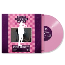 Doherty, Peter - Felt Better Alive (Vinyl)