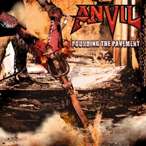 Anvil: Pounding The Pavement (