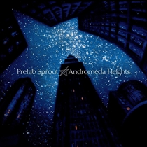 Prefab Sprout: Andromeda Heights (Vinyl)
