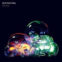 Quick Quick Obey: Bulb Days (Vinyl)