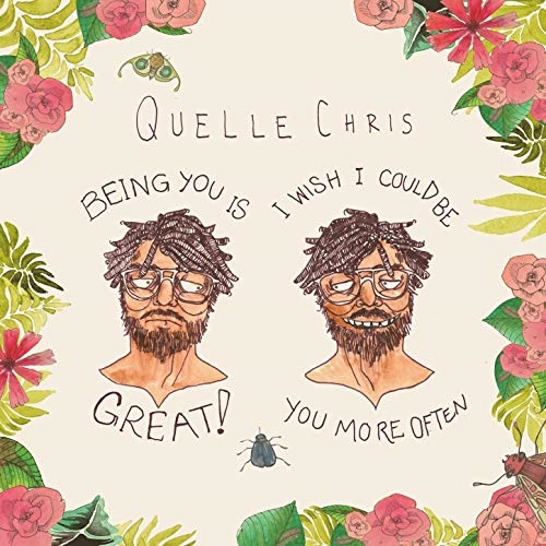 Quelle Chris: Being You Is Great (2xVinyl)