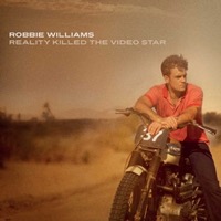 Williams, Robbie: Reality Killed The Video Star