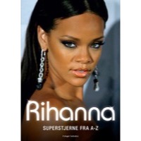 Rihanna: Superstjerne fra A-Z (Bog)