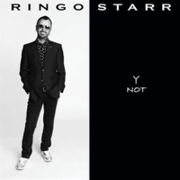 Starr, Ringo: Y Not