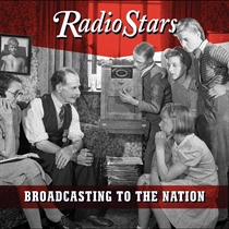 Radio Stars: Broadcasting To The Nation (CD)