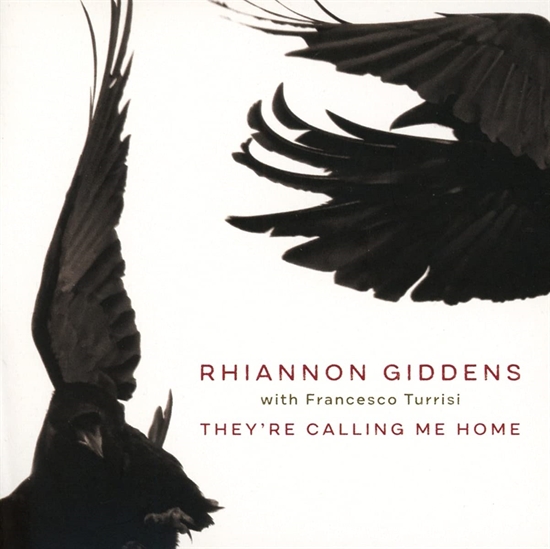 Rhiannon Giddens - They\'re Calling Me Home (with - CD