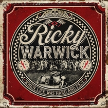 Ricky Warwick - When Life Was Hard & Fast - CD