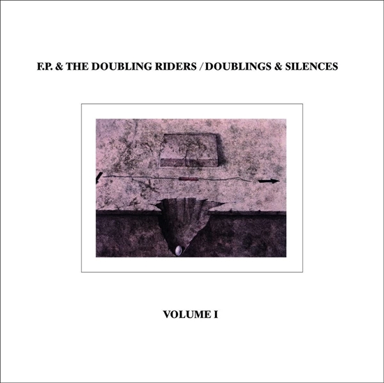 F.P & Doubling Riders: Doublings & Silences (Vinyl)
