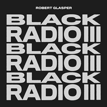 Glasper, Robert: Black Radio III (Vinyl)