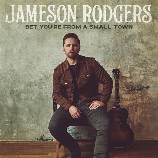 Rodgers, Jameson: Bet You\'re From A Small Town (CD)