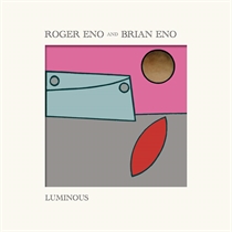 Eno, Roger & Brian Eno: Luminous (Vinyl)