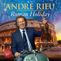 Rieu, Andre: Roman Holiday (CD+DVD)