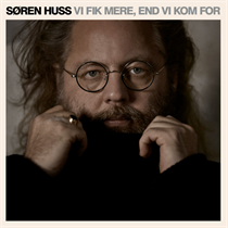 Søren Huss - Vi Fik Mere End Vi Kom For (CD)