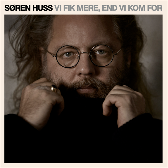 SØREN HUSS - VI FIK MERE END VI KOM FOR (CD)