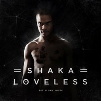 Loveless, Shaka: Det Vi Sku Miste (Vinyl)