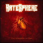 Hatesphere: The Sickness Within (CD)