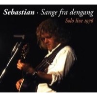 Sebastian: Sange Fra Dengang - Solo Live 1976 (CD)