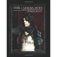 Sixx, Nikki: This Is Gonna Hurt (Bog)