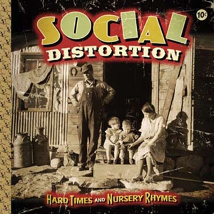 Social Distortion: Hard Times And Nursery Rhymes (CD)