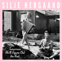 NERGAARD, SILJE - TOMORROW WE'LL FIGURE ... (Vinyl)