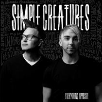 Simple Creatures - Everything Opposite (Vinyl) - LP VINYL