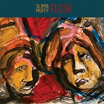 Slim & Muffy - Flush - VINYL