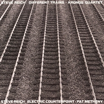 Steve Reich - Different Trains/Electric Counterpoint (Vinyl)