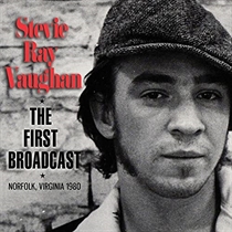 Vaughan, Stevie Ray: The First Broadcast (CD)