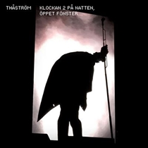 Thåström: Klockan 2 på natten, öppet fönster Ltd. (Vinyl)