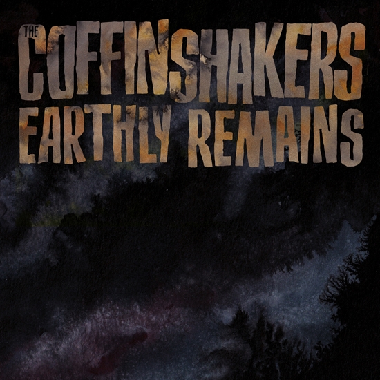 Coffinshakers, The - Earthly Remains (Vinyl)