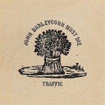 TRAFFIC - JOHN BARLEYCORN MUST DIE (Vinyl)