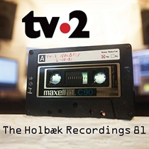TV-2: The Holbæk Recordings 81 (Kassette)